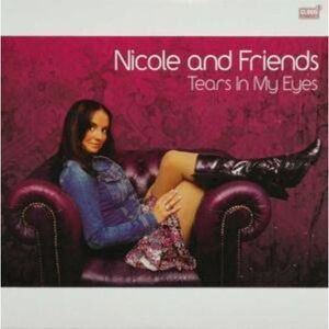 Nicole & Friends - Tears in My Eyes  CD SINGLE